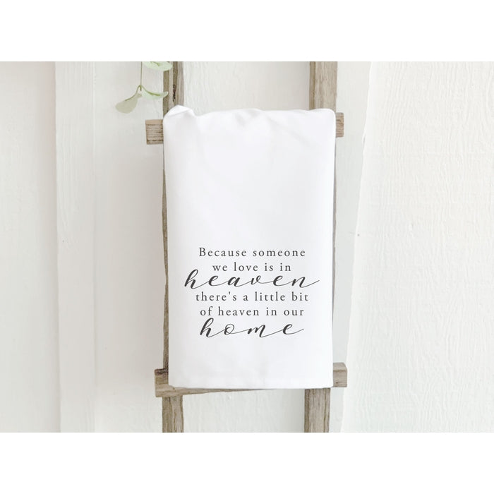 Because Someone We Love | Cotton Tea Towel